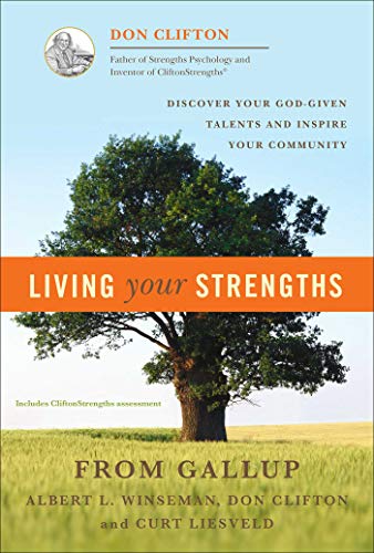 cover image LIVING YOUR STRENGTHS: Discover Your God-given Talents and Inspire Your Community
