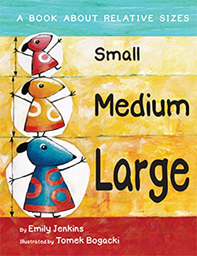 cover image Small, Medium, Large: 
A Book About Relative Sizes