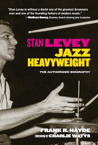 cover image Stan Levey, Jazz Heavyweight: The Authorized Biography