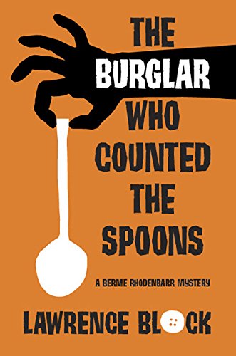 cover image The Burglar Who Counted the Spoons: A Bernie Rhodenbarr Mystery