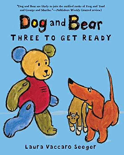 cover image Dog and Bear: Three to Get Ready