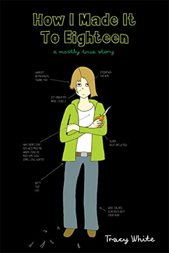 cover image How I Made It to Eighteen: A Mostly True Story