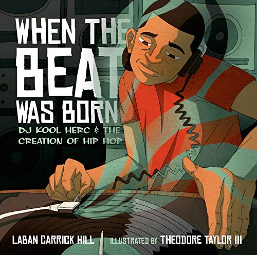 cover image When the Beat Was Born: DJ Kool Herc and the Creation of Hip Hop