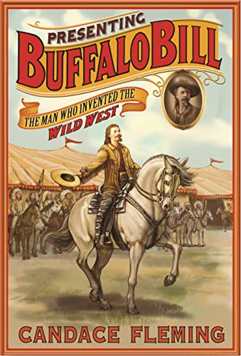 cover image Presenting Buffalo Bill: The Man Who Invented the Wild West