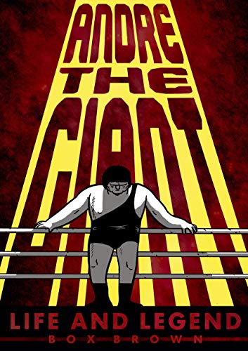 cover image Andre the Giant: Life and Legend