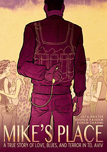 cover image Mike's Place: A True Story of Love, Blues, and Terror in Tel Aviv