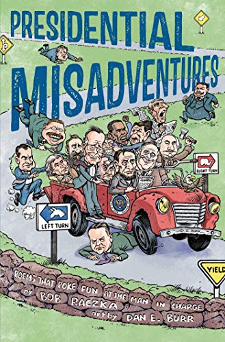 cover image Presidential Misadventures: Poems That Poke Fun at the Man in Charge