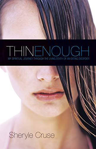 cover image Thin Enough: My Spiritual Journey Through the Living Death of an Eating Disorder