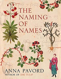 The Naming of Names: The Search for Order in the World of Plants