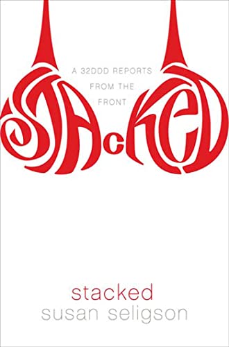 cover image Stacked: A 32DDD Reports from the Front