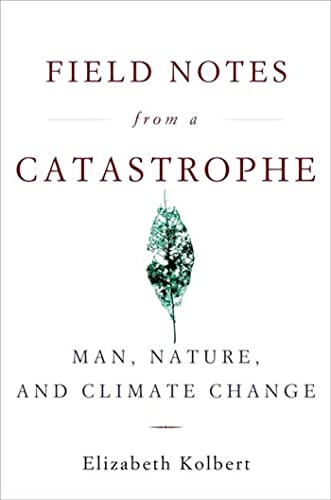cover image Field Notes from a Catastrophe: Man, Nature, and Climate Change