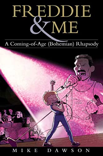cover image Freddie & Me: A Coming-of-Age (Bohemian) Rhapsody 