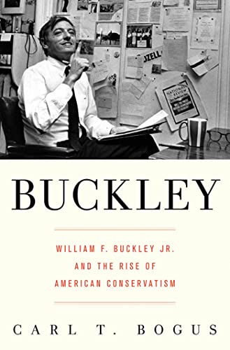 cover image Buckley: 
William F. Buckley Jr. and the Rise of American Conservatism 