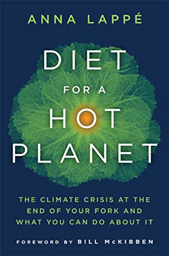 cover image Diet for a Hot Planet: The Climate Crisis at the End of Your Fork and What You Can Do about It.