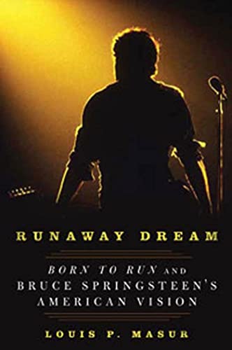 cover image Runaway Dream: Born to Run and Bruce Springsteen's American Vision