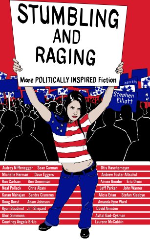 cover image Stumbling and Raging: More Politically Inspired Fiction