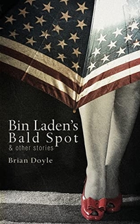 Bin Laden's Bald Spot & Other Stories