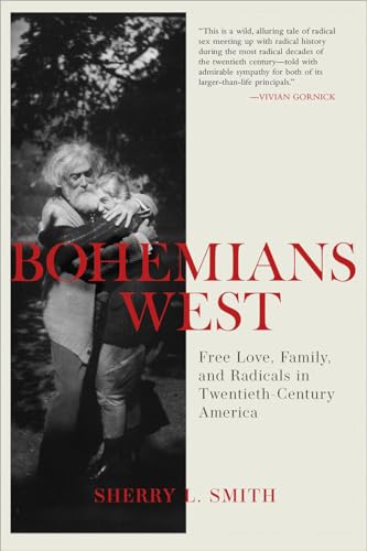 cover image Bohemians West: Free Love, Family, and Radicals in Twentieth-Century America