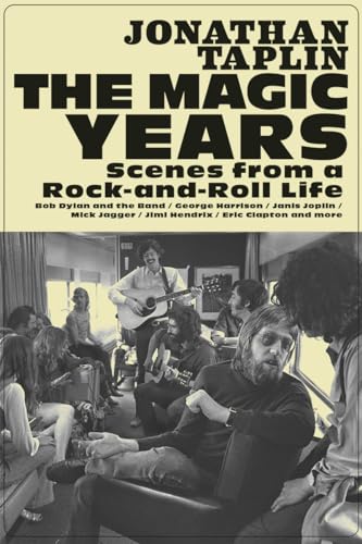 cover image The Magic Years: Scenes from a Rock-and-Roll Life