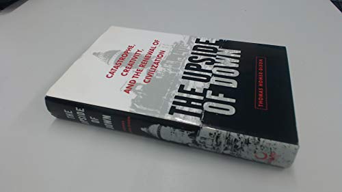 cover image The Upside of Down: Catastrophe, Creativity, and the Renewal of Civilization