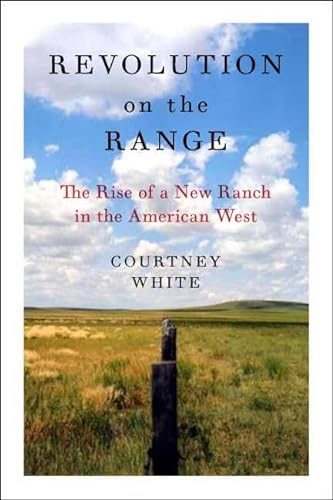 cover image Revolution on the Range: The Rise of a New Ranch in the American West