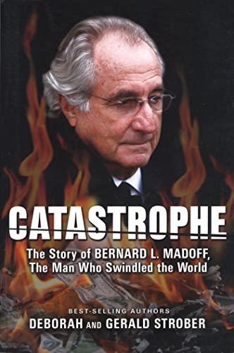 cover image Catastrophe: The Story of Bernard L. Madoff, the Man Who Swindled the World