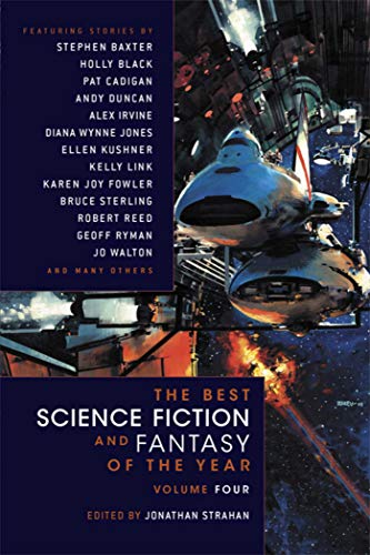 cover image The Best Science Fiction and Fantasy of the Year, Vol. 4