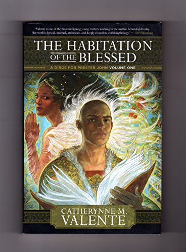 cover image The Habitation of the Blessed: A Dirge for Prester John, Vol. 1