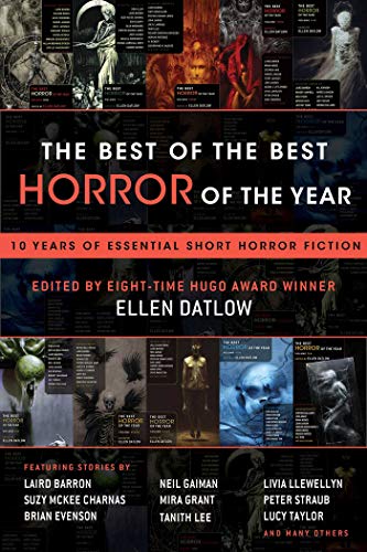 cover image The Best of the Best Horror of the Year: 10 Years of Essential Short Horror Fiction