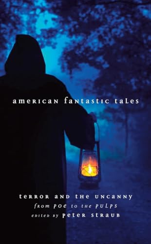 cover image American Fantastic Tales: Terror and the Uncanny from Poe to the Pulps
