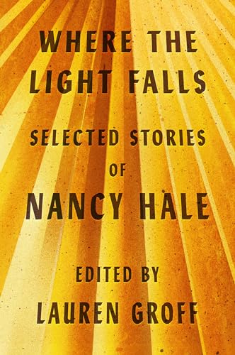 cover image Where the Light Falls: Selected Stories of Nancy Hale