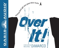 Over It: Letting God Get You Past Life’s Hurts