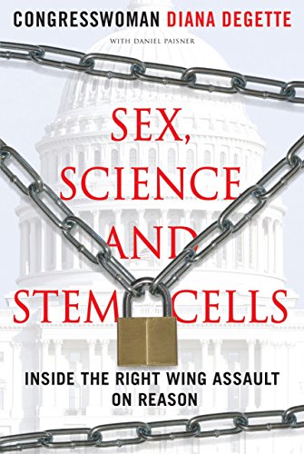 cover image Sex, Science, and Stem Cells: Inside the Right Wing Assault on Reason