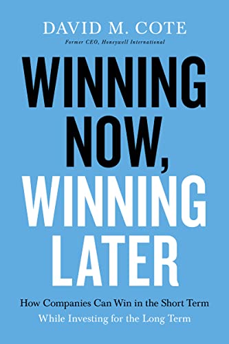 cover image Winning Now, Winning Later: How Companies Can Win in the Short Term While Investing for the Long Term