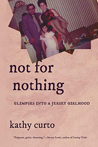 cover image Not for Nothing: Glimpses into a Jersey Girlhood