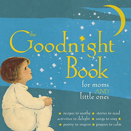 cover image The Goodnight Book for Moms and Little Ones