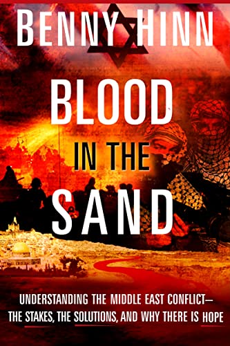 cover image Blood in the Sand: A Journey Through the Middle East Conflict—the Stakes, the Solutions, and Why There Is Hope