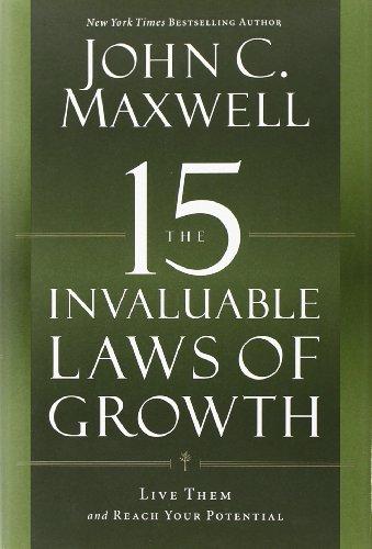 cover image The 15 Invaluable Laws of Growth: Live Them and Reach Your Potential