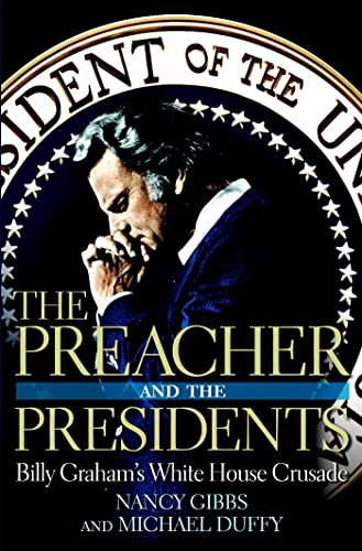 cover image The Preacher and the Presidents: Billy Graham's White House Crusade