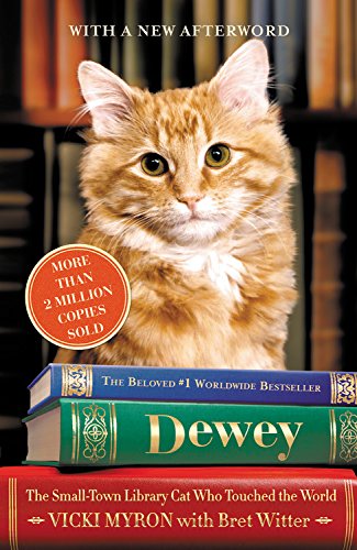 cover image Dewey: The Small-Town Library Cat Who Touched the World