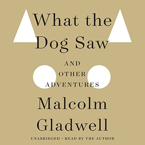 cover image What the Dog Saw and Other Adventures