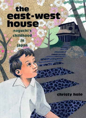 cover image The East-West House: Noguchi’s Childhood in Japan