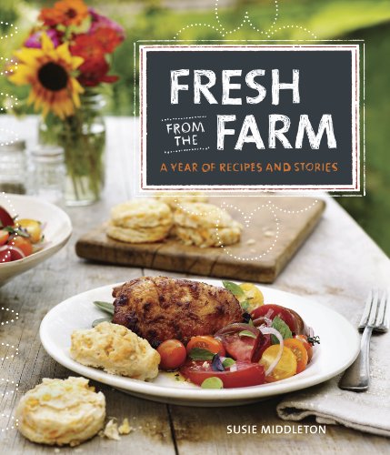 cover image Fresh from the Farm: A Year of Recipes and Stories 