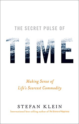 cover image The Secret Pulse of Time: Making Sense of Life's Scarcest Commodity