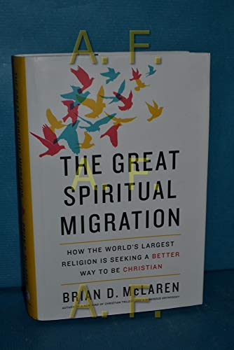 cover image The Great Spiritual Migration: How the World’s Largest Religion Is Seeking a Better Way to Be Christian