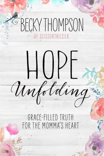cover image Hope Unfolding: Grace-Filled Truth for the Momma's Heart