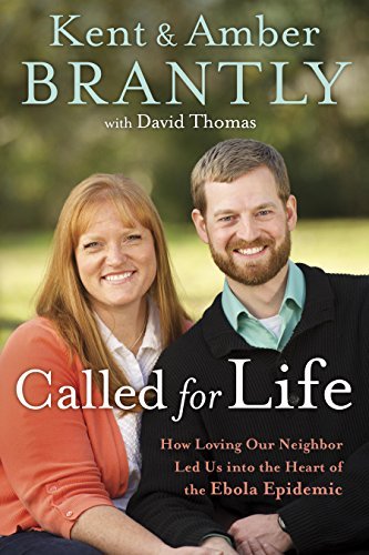 cover image Called for Life: How Loving Our Neighbor Led Us into the Heart of the Ebola Epidemic