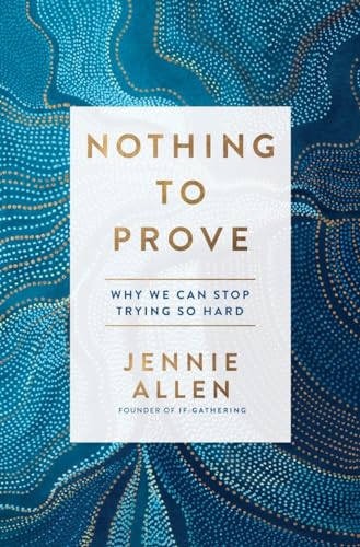 cover image Nothing to Prove: Why We Can Stop Trying so Hard