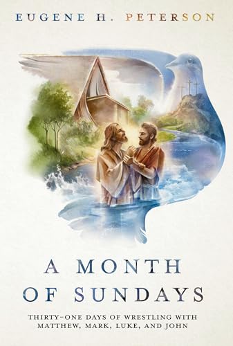 cover image A Month of Sundays: Thirty-One Days of Wrestling with Matthew, Mark, Luke, and John