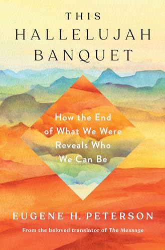 cover image The Hallelujah Banquet: How the End of What We Were Reveals Who We Can Be